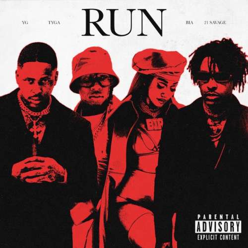 Run (feat. Tyga, 21 Savage & BIA)